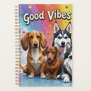 Good Vibes and Wet Noses Playful doodles Planner