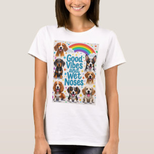 Good Vibes and Wet Noses Playful doodles  T-Shirt