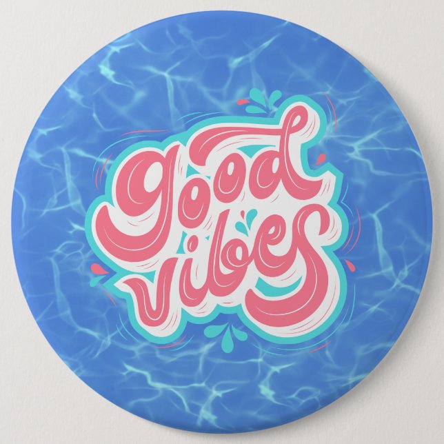 Good Vibes Beach/pool  6 Cm Round Badge (Front)