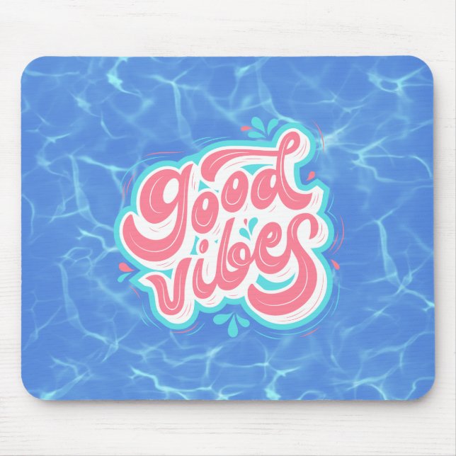 Good Vibes Beach/pool  Mouse Pad (Front)