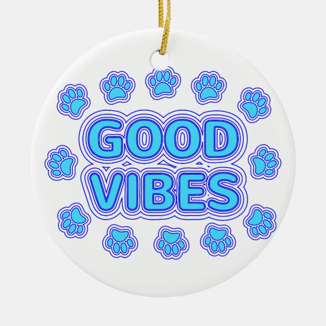 Good Vibes Cartoon Dog Paw Prints Ceramic Ornament (Front)
