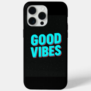 GOOD VIBES – Custom  iPhone 15 Pro Max Case