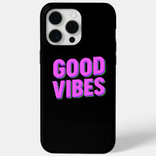 GOOD VIBES – Custom  iPhone 15 Pro Max Case