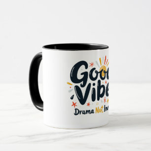 good vibes drama Not invited Mug