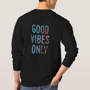 GOOD VIBES DREAM ONLY, BACK PRINT ONLY T-Shirt