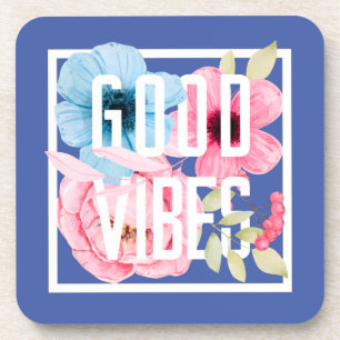 Good vibes - Floral Coaster