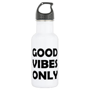Good Vibes Forever   Stay Positive 532 Ml Water Bottle