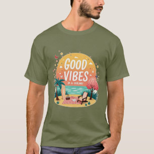 Good Vibes Getaway T-Shirt