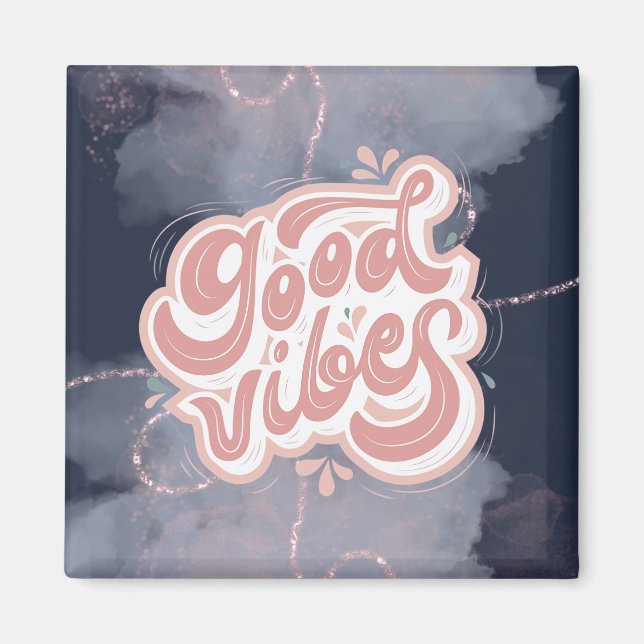 Good Vibes Magnet (Front)