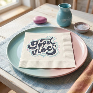 Good Vibes Napkins