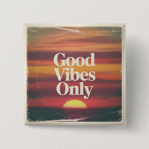 Good Vibes Only 15 Cm Square Badge