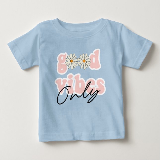 Good Vibes Only 70's Hippie Slogan Baby T-Shirt (Front)