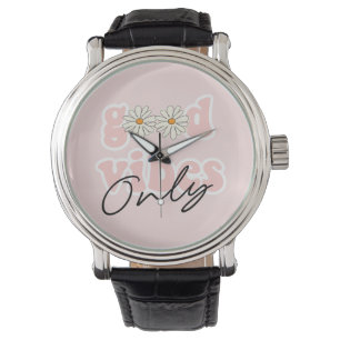 Good Vibes Only 70's Hippie Slogan Watch