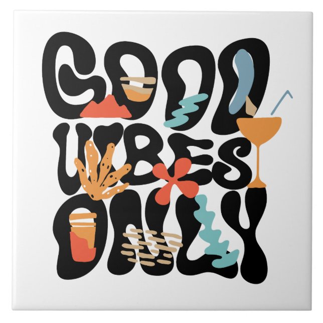  Good Vibes Only Abstract Tropical Cocktail Ceramic Tile (Front)