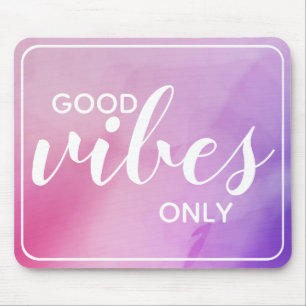 Good Vibes Only Affirmation Quote Pink & Purple Mouse Pad