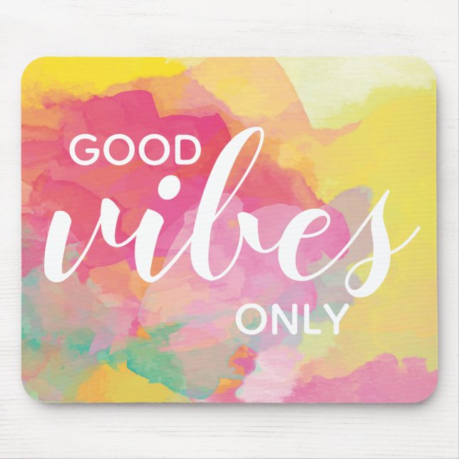 Good Vibes Only Affirmation Quote Watercolor Mouse Pad (Front)