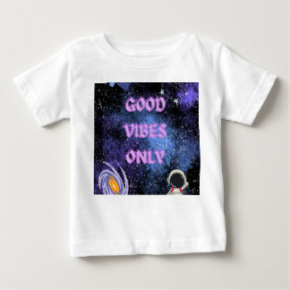 Good vibes only baby T-Shirt