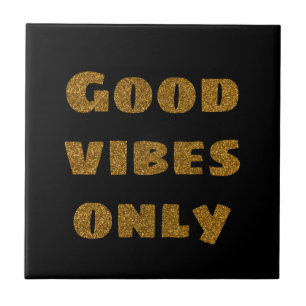 Good Vibes Only   Black and Golden Glitter  Ceramic Tile
