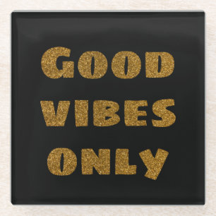 Good Vibes Only Black and Golden Glitter Glass Coaster