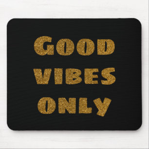 Good Vibes Only Black and Golden Glitter Mouse Pad