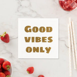 Good Vibes Only Black and Golden Glitter Napkin