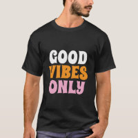 Good Vibes Only black T-Shirt