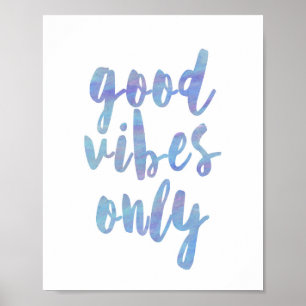 Good Vibes Only Blue Watercolor Poster