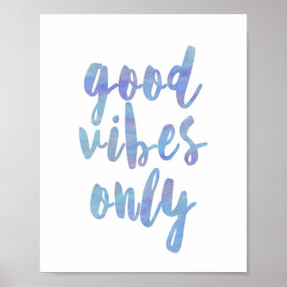 Good Vibes Only Blue Watercolor Poster