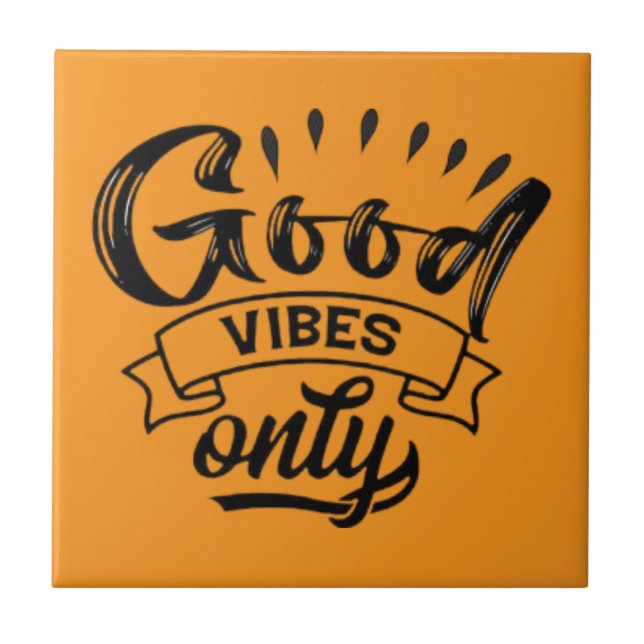 Good Vibes Only Brush Typography Ceramic Tile (Front)