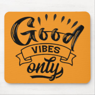 Good Vibes Only Brush Typography Mouse Pad