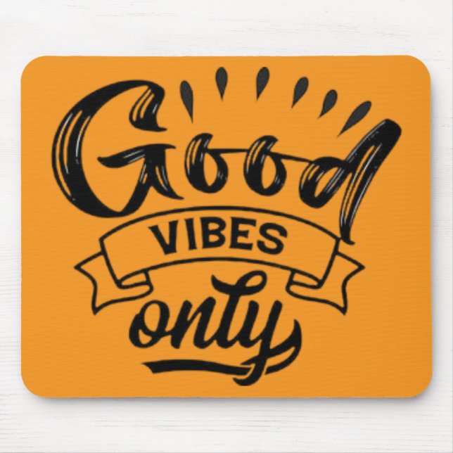 Good Vibes Only Brush Typography Mouse Pad (Front)