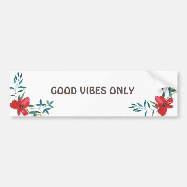 GOOD VIBES ONLY  BUMPER STICKER (Front)