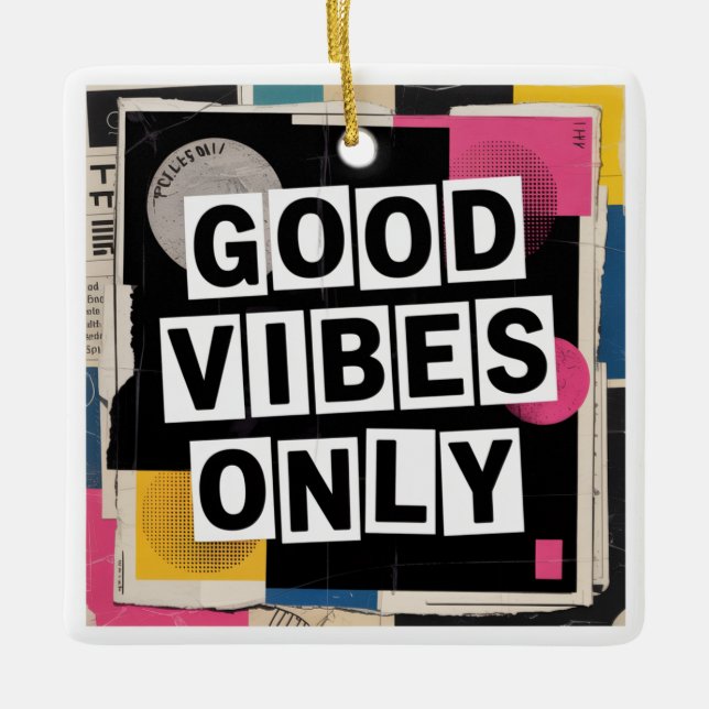 Good Vibes Only Ceramic Ornament (Front)