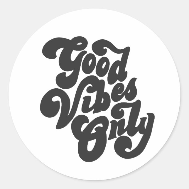 Good Vibes Only Classic Round Sticker (Front)