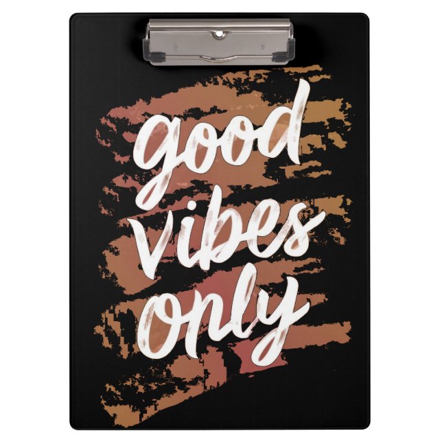 good vibes only clipboard (Front)