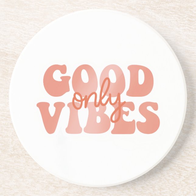 Good Vibes Only Coaster (Front)