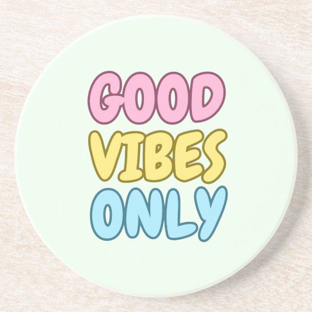 Good Vibes Only Coaster (Front)