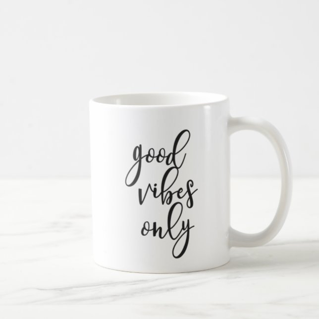 Good Vibes Only Coffee Mug (Right)