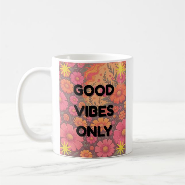 Good Vibes Only Coffee Mug (Left)