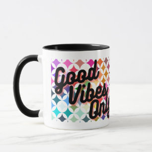 Good Vibes Only Coffee Mug