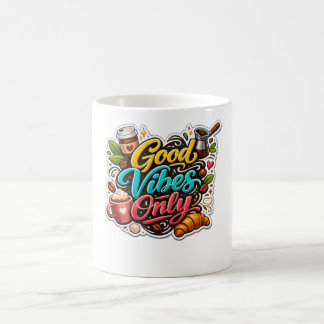 Good Vibes Only Coffee Sticker Mug
