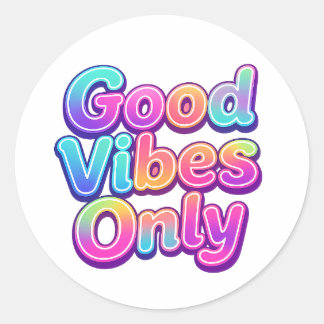 Good Vibes Only Colorful Typography Gift Design Classic Round Sticker