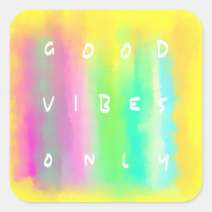 Good Vibes Only Colourful Painting Written Words Square Sticker
