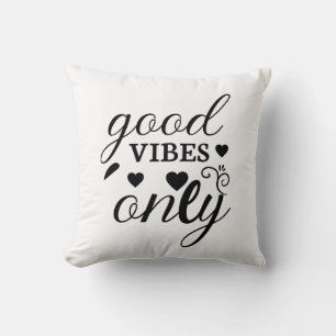 Good Vibes Only  Cushion