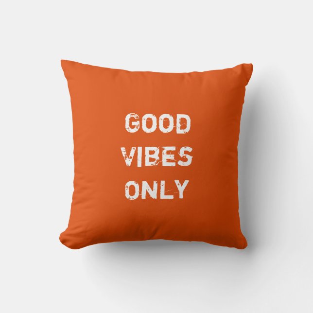 Good Vibes Only. Cushion (Front)