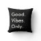 Good. Vibes. Only. Customisable Black And White