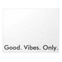Good. Vibes. Only. (Customisable colours and text)