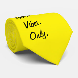 Good. Vibes. Only. (Customisable colours and text) Tie