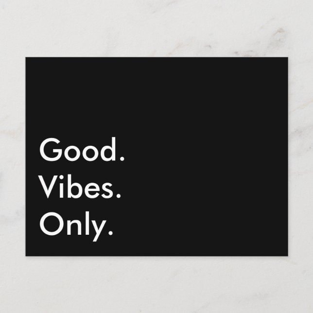 Good. Vibes. Only. (Customisable Text And Colours) Postcard (Front)