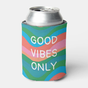 GOOD VIBES ONLY Cute Colorful Fun Can Cooler